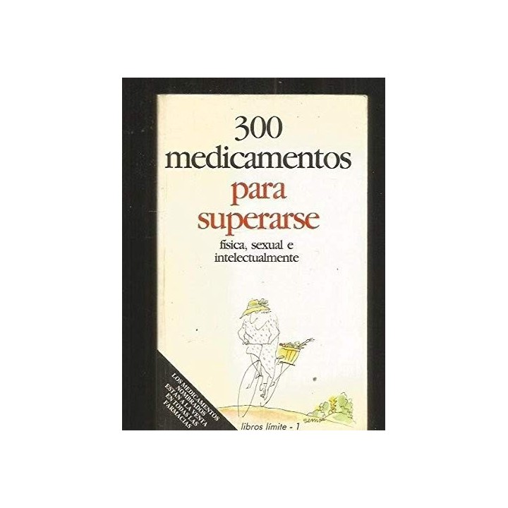 300 Medicamentos Para Superarse fisica, sexual e intelectualmente